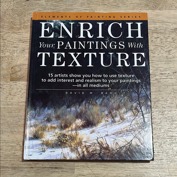 Painting Instruction Other - Enrich Your Paintings with Texture by David M. Band